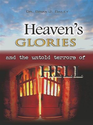 cover image of Heaven's Glories and the Untold Terrors of Hell